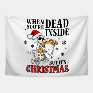 When Youre Dead Inside But It's Christmas drinking skeleton Tapestry