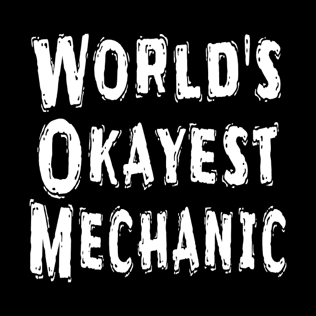 World's Okayest Mechanic by Happysphinx