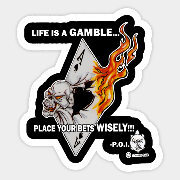 Life Is A Gamble Ace Card Gambling Autocollant Teepublic Fr