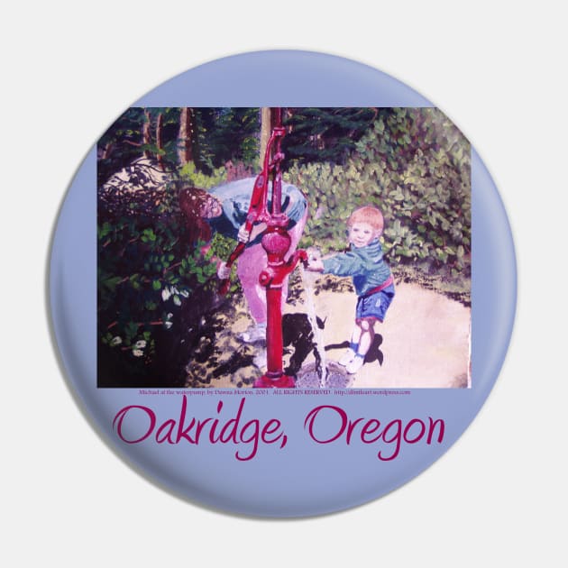 Oakridge, Oregon T-shirt Pin by DlmtleArt