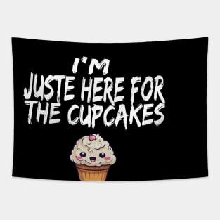 im just here for the cup cakes Tapestry