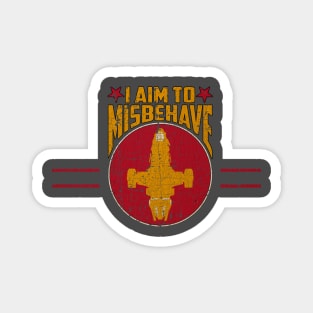 Firefly Ship Works Ltd - I Aim to Misbehave Magnet