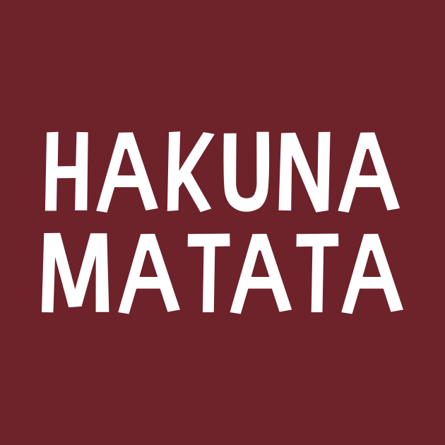 Hakuna Matata by Forever Mommy