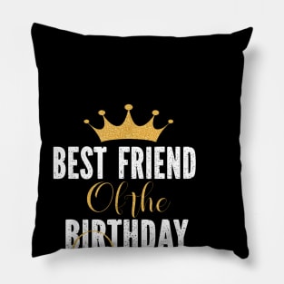 Best Friend Of The Birthday Queen Women Party For Her Pillow