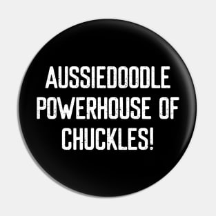 Aussiedoodle Powerhouse of Chuckles! Pin