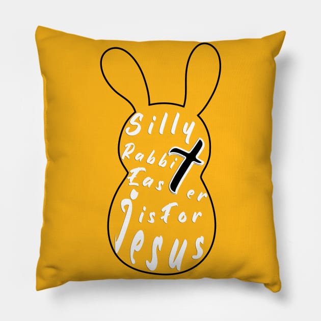 Silly Rabbit Easter is for Jesus, happy easter day, funny gift, easter bunny Pillow by artspot