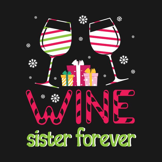 Drinking Wine Happy Merry Christmas Day Sister Forever Drunk by bakhanh123