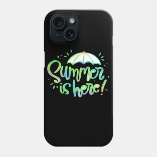 Summer is here Phone Case