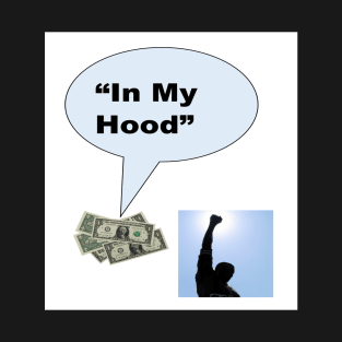 In My Hood2 T-Shirt