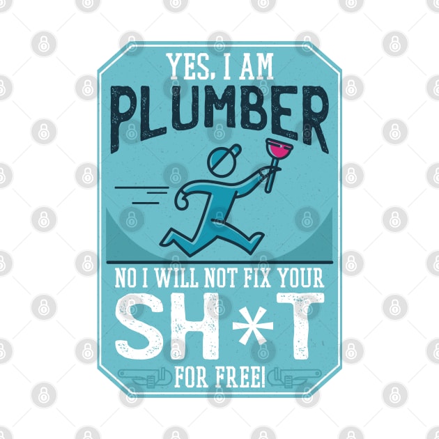 FUNNY PLUMBER QUOTE by jasebro