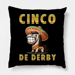 Cinco De Derby, Cinco de Mayo, This is my Derby Day Dress, Horse Racing Pillow