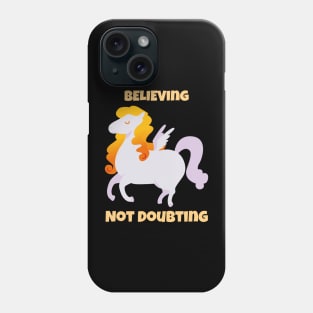 Believing Not Doubting Horse Phone Case