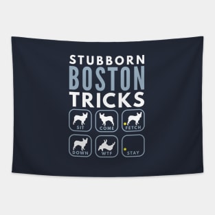 Stubborn Boston Tricks - Dog Training Tapestry