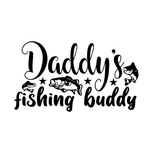 Daddy's Fishing 🦈 buddy T-Shirt
