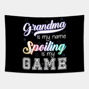 Grandma is my name, Spoiling is my game Tapestry