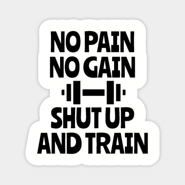No pain no gain t-shirt classic Magnet by SCARY NIGHT