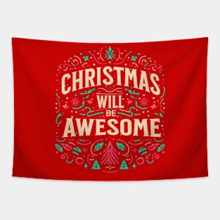 CHRISTMAS WILL BE AWESOME Tapestry