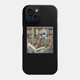 Believe in Yourself Funny an Alien reading a Book Phone Case