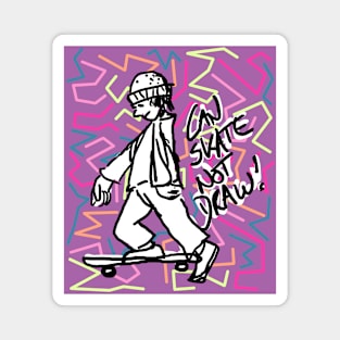 Can Skate - Not draw! 2 Magnet