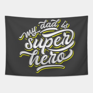 My Dad is My Super Hero Tapestry