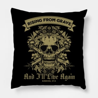 Rising From Grave And I'll Live Again - Ezekiel 37:5 - Bible Verse Pillow