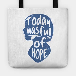 'Today Was Full Of Hope' Food and Water Relief Shirt Tote