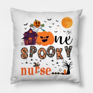 One Spooky nurse Halloween October 31 Pillow