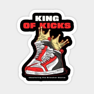 King of Kicks, Mastering the Sneaker Game Sneakerhead Magnet