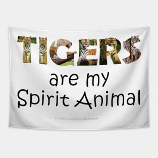 Tigers are my spirit animal - wildlife oil painting word art Tapestry