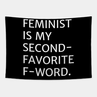 Feminist is My Second Favorite F Word - Feminism Feminist Women Tapestry