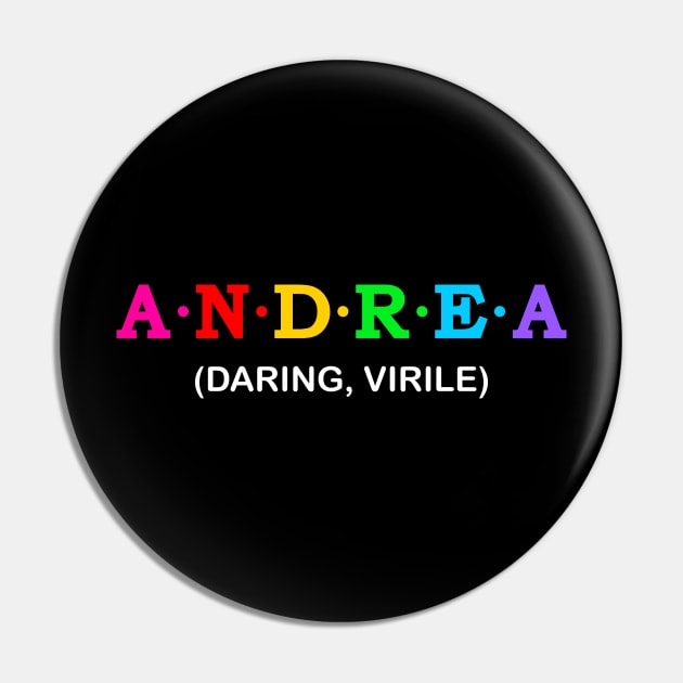 Andrea  - Daring, Virile Pin by Koolstudio