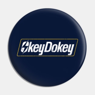 Okey Dokey! Pin