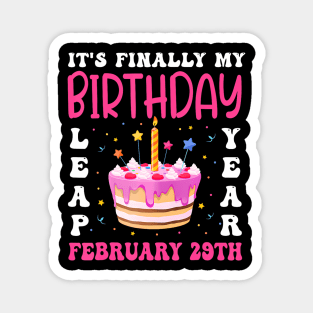 Its Finally My Birthday Leap Year 2024 Birthday Magnet