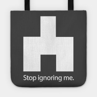 Black Mirror - White Bear "Stop Ignoring Me." Tote