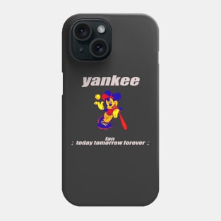 yankee fan today tomorrow forever Phone Case