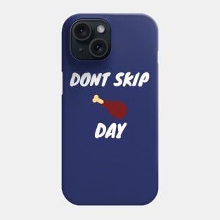 Don't skip the leg Phone Case