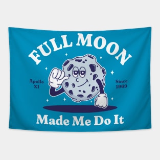 Full Moon Made Me Do It Tapestry