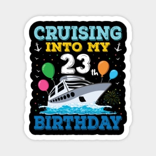 Cruising Into My 23th Birthday Party Shirt Cruise Squad 23 Birthday Magnet