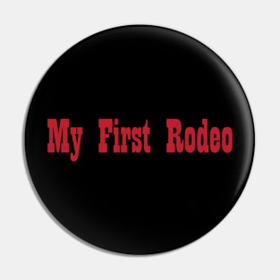 First Rodeo Pin