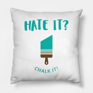 Hate it?  Chalk It Pillow