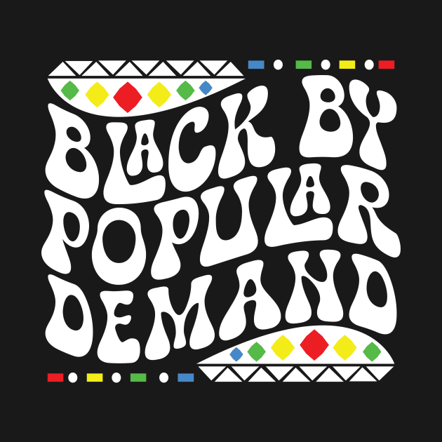 Black by Popular Demand Shirt by mcoshop