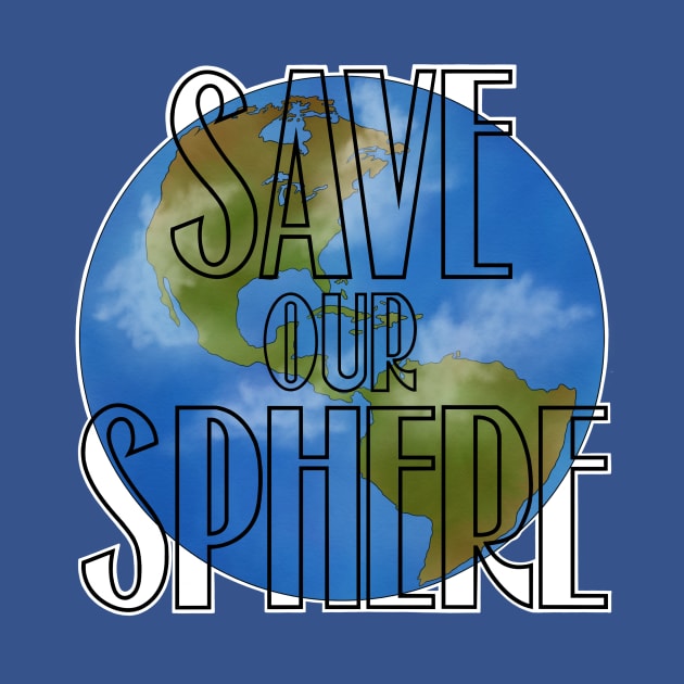 Save Our Sphere by cleancutarts