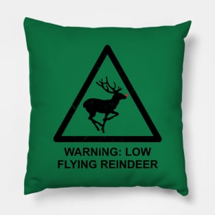 Warning: Low Flying Reindeer Pillow