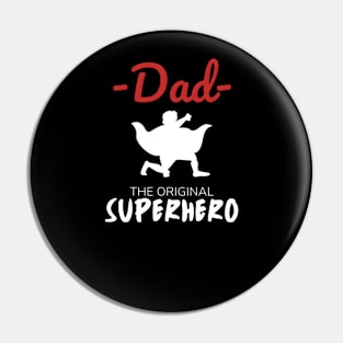 Father's Day Dad is original superhero Pin