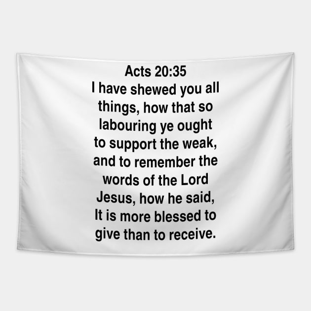 Acts 20:35  King James Version (KJV) Bible Verse Typography Gift Tapestry by Holy Bible Verses