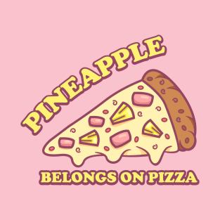 Pineapple Belongs On Pizza - Pro Hawaiian Pizza T-Shirt