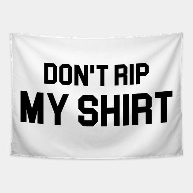 altuve Don't rip my shirt Tapestry by NAYAZstore