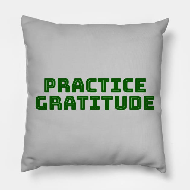 Practice Gratitude Pillow by Fath