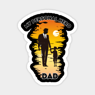 My Personal Hero - Celebrating Dad Design Magnet