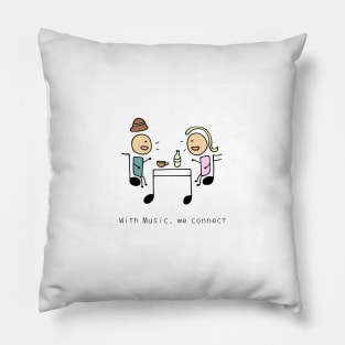 Music brings people closer together Pillow